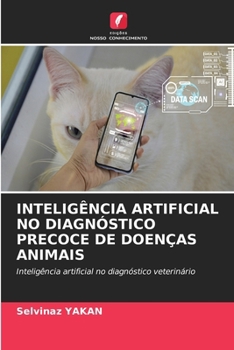 Paperback Inteligência Artificial No Diagnóstico Precoce de Doenças Animais [Portuguese] Book