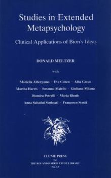Hardcover Studies in Extended Metapsychology: Clinical Applications of Bion's Ideas Book