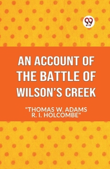 Paperback An Account Of The Battle Of Wilson's Creek Book