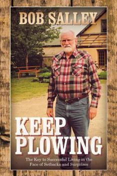 Paperback Keep Plowing: The Key to Successful Living in the Face of Setbacks and Surprises Book