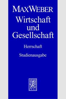 Paperback Max Weber-Studienausgabe: Band I/22,4: Wirtschaft Und Gesellschaft. Herrschaft [German] Book