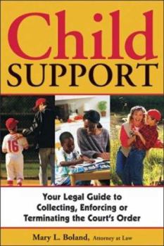 Paperback Child Support: Your Legal Guide to Collecting, Enforcing, or Terminating the Court's Order Book