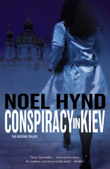 Conspiracy in Kiev - Book #1 of the Alexandra LaDuca 