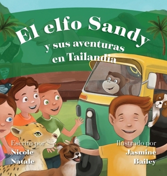Hardcover El Elfo Sandy y Sus Aventuras en Tailandia [Spanish] Book
