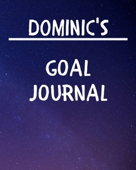 Dominic's Goal Journal: 2020 New Year Planner Goal Journal Gift for Dominic / Notebook / Diary / Unique Greeting Card Alternative