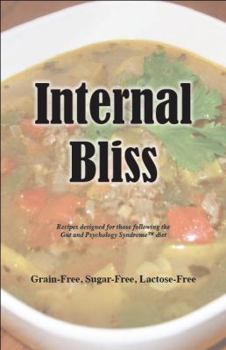 Spiral-bound Internal Bliss - GAPS Cookbook (Recipes designed for those following the Gut and Psychology Syndrome Diet) Book