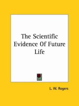 Paperback The Scientific Evidence Of Future Life Book