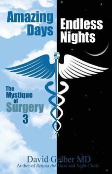 Paperback Amazing Days, Endless Nights: The Mystique of Surgery3 Book