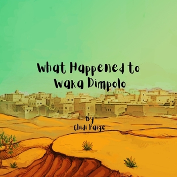 Paperback What Happened To Waka Dimpolo Book
