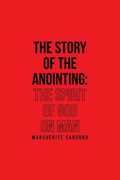 Paperback The Story of the Anointing: The Spirit of God on Man Book