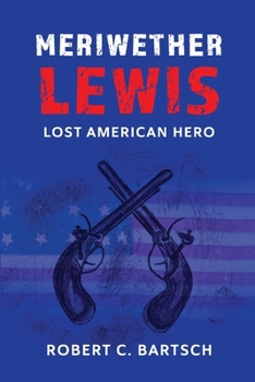 Paperback Meriwether Lewis: Lost American Hero Book