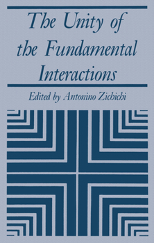 Paperback The Unity of the Fundamental Interactions Book