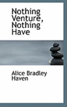 Nothing Venture, Nothing Have