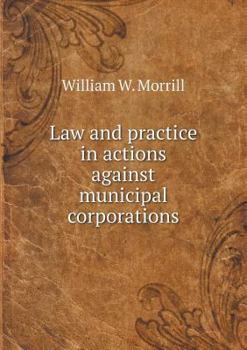 Paperback Law and practice in actions against municipal corporations Book