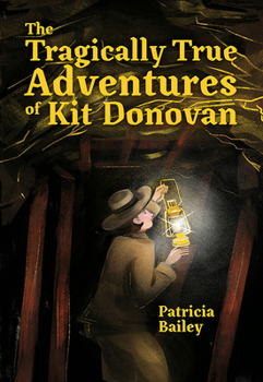 Hardcover The Tragically True Adventures of Kit Donovan Book