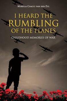 Paperback I Heard the Rumbling of the Planes: Childhood Memories of War Book