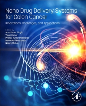 Paperback Nano Drug Delivery Systems for Colon Cancer: Innovations, Challenges, and Applications Book
