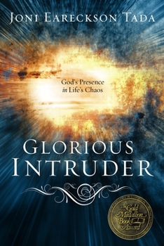 Paperback Glorious Intruder: God's Presence in Life's Chaos Book