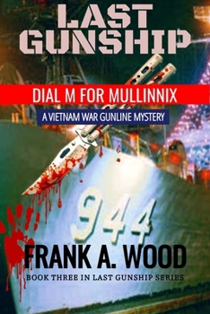 Paperback Last Gunship Dial M for Mullinnix Book