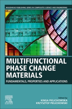 Paperback Multifunctional Phase Change Materials: Fundamentals, Properties and Applications Book