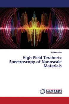 Paperback High-Field Terahertz Spectroscopy of Nanoscale Materials Book
