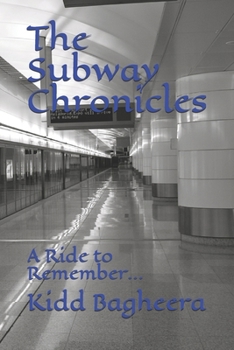 Paperback The Subway Chronicles: A Ride to Remember... Book