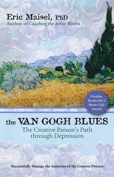 Paperback The Van Gogh Blues: The Creative Persona's Path Through Depression Book