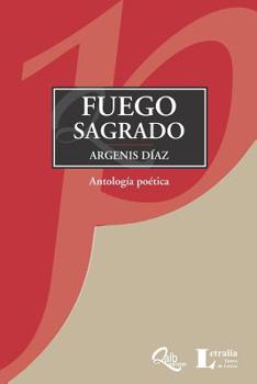 Paperback Fuego sagrado: Antología poética [Spanish] Book