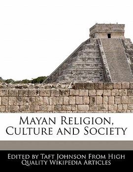 Paperback Mayan Religion, Culture and Society Book