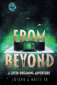 Paperback From Beyond: A lucid-dreaming adventure Book