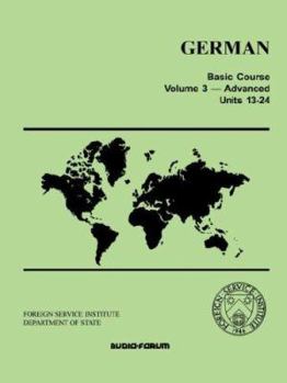 Paperback German Basic Course Vol. 3 (Advanced) Units 13-24 [German] Book