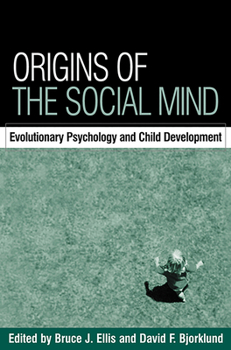 Hardcover Origins of the Social Mind: Evolutionary Psychology and Child Development Book