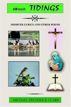 Paperback Mixed Tidings: Shorter Lyrics and Other Poems Book