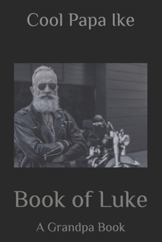 Paperback Book of Luke: A Grandpa Book