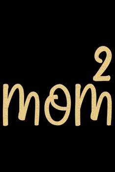 Mom Of 2: Mother’s Day Mom Journal Notebook Gifts, Funny Mom Mother Notebook Journal Diary, Gifts for Mom from Daughter & Son, Birthday Gifts for Mom
