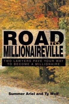 Paperback Road To Millionaireville: Two Lawyers Pave Your Way To Become a Millionaire Book