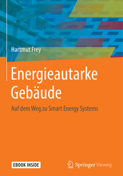 Hardcover Energieautarke Gebäude: Auf Dem Weg Zu Smart Energy Systems [German] Book