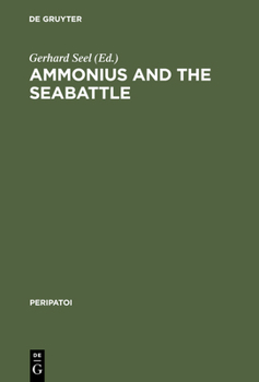 Hardcover Ammonius and the Seabattle: Texts, Commentary and Essays Book