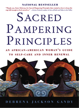 Paperback Sacred Pampering Principles: An African-American Woman's Guide to Self-Care and Inner Renewal Book