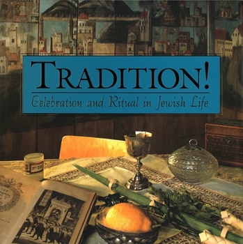 Hardcover Tradition! Celebration and Ritual in Jewish Life Book