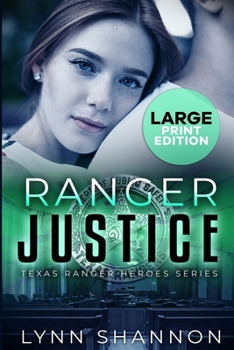 Ranger Justice - Book #6 of the Texas Ranger Heroes