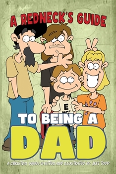 A Redneck's Guide to Being a Dad