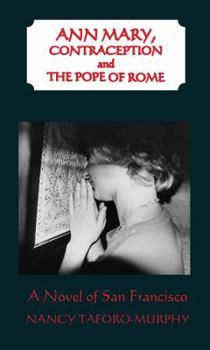 Paperback Ann Mary, Contraception and the Pope of Rome Book