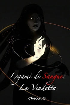 Paperback Legami di Sangue: La Vendetta [Italian] Book