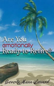 Paperback Are You Emotionally Ready to Retire? Book