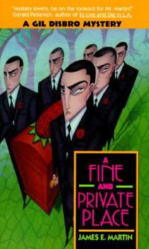 A Fine and Private Place: A Gil Disbro Mystery - Book #4 of the Gil Disbro