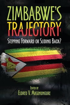 Paperback Zimbabwe's Trajectory: Stepping Forward or Sliding Back Book