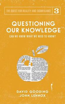 Hardcover Questioning Our Knowledge: Can we Know What we Need to Know? Book