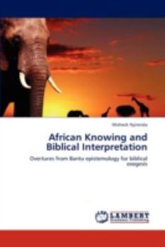 Paperback African Knowing and Biblical Interpretation Book