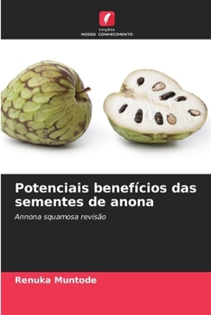 Paperback Potenciais benefícios das sementes de anona [Portuguese] Book